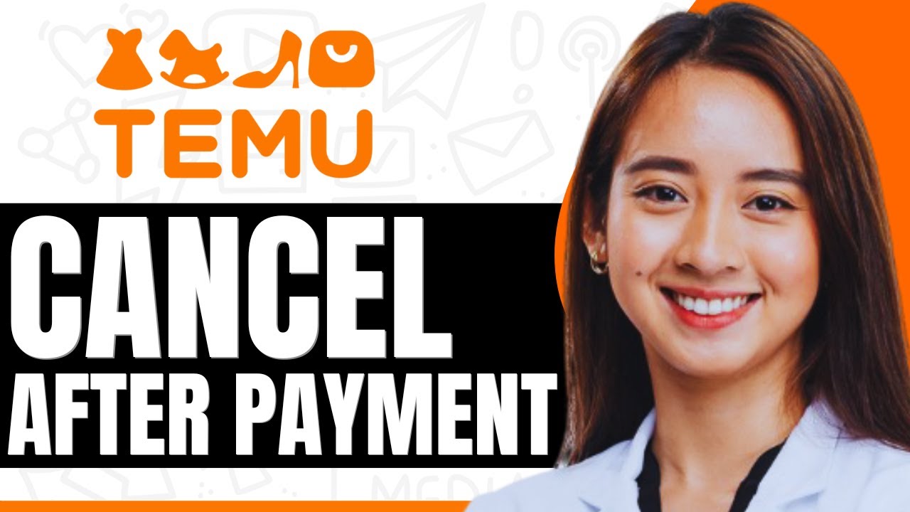 How To Cancel Temu Order After Payment - Step By Step