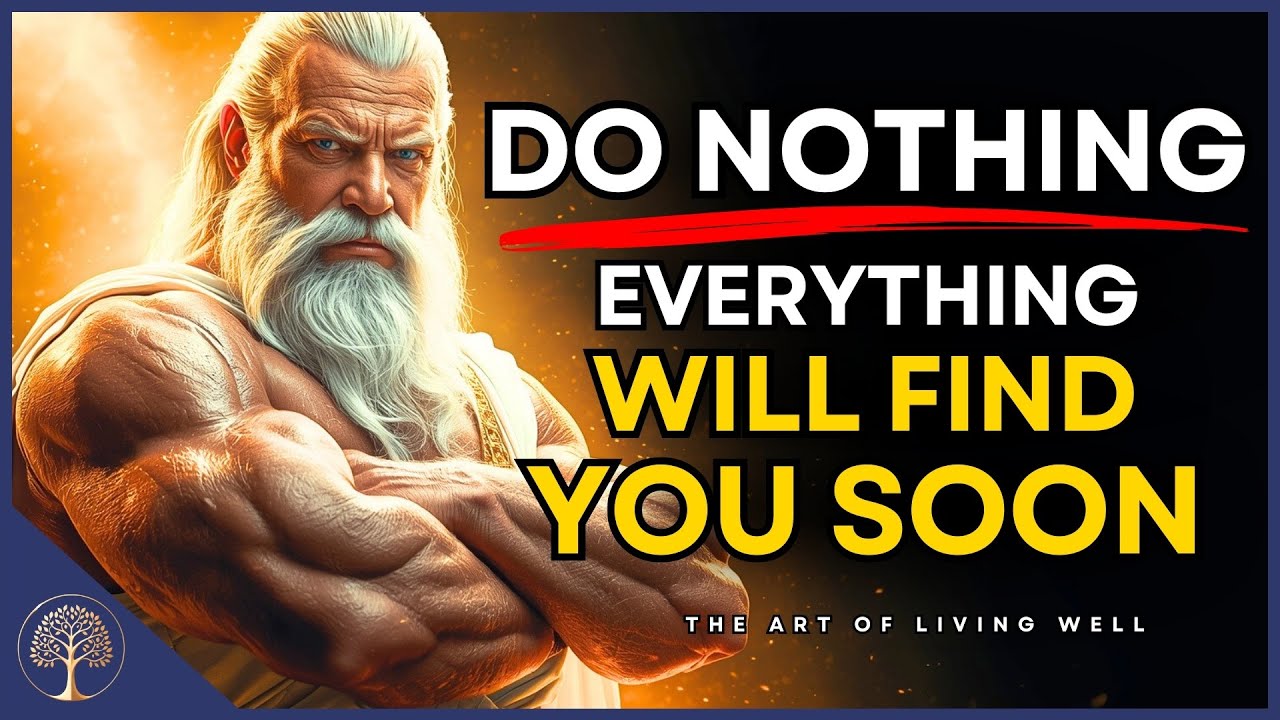 Do Nothing And You Will Get Everything You Want | Stoic Philosophy