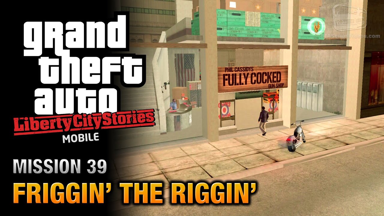 GTA Liberty City Stories Mobile - Mission #39 - Friggin' the Riggin'
