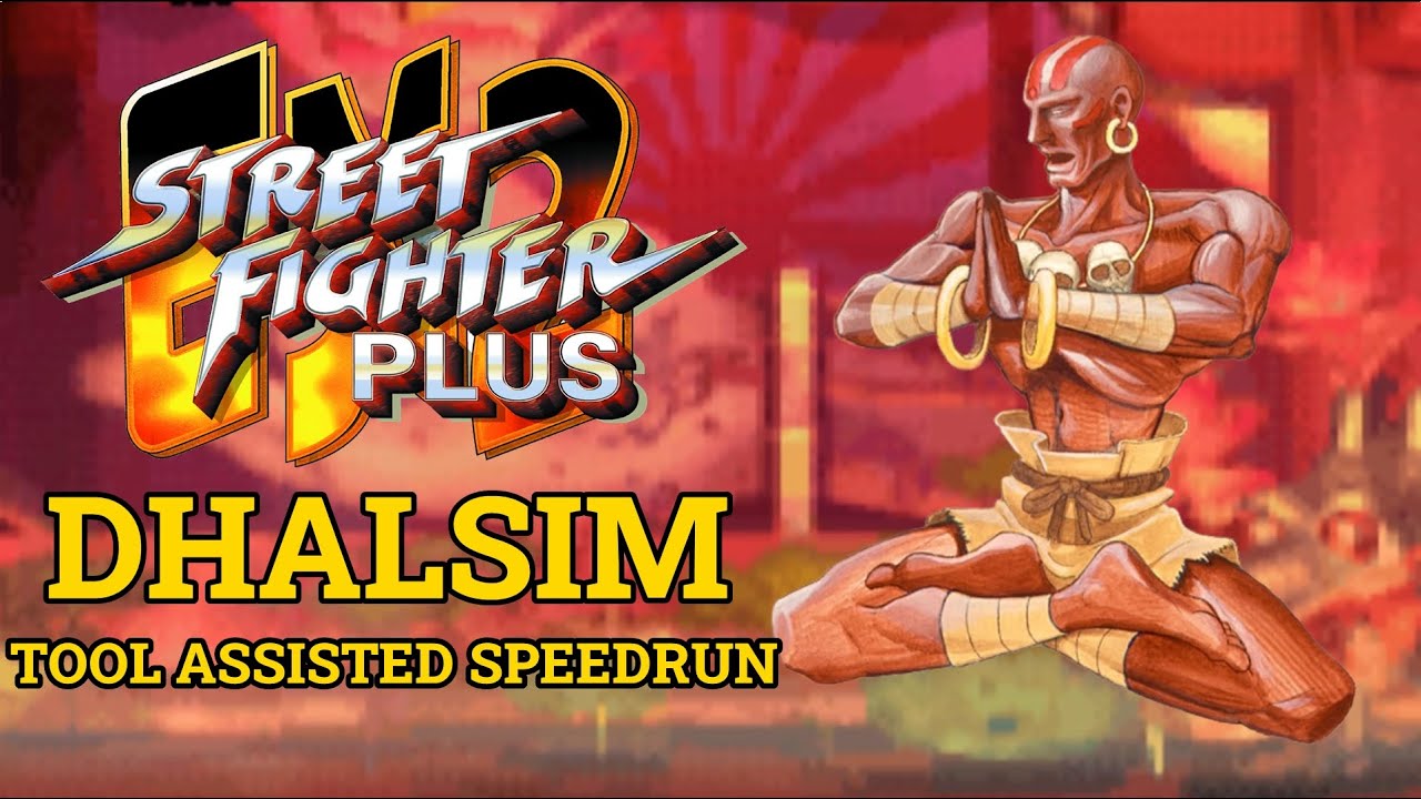 ( TAS ) STREET FIGHTER EX2 PLUS - DHALSIM ( NO LOADING TIMES )