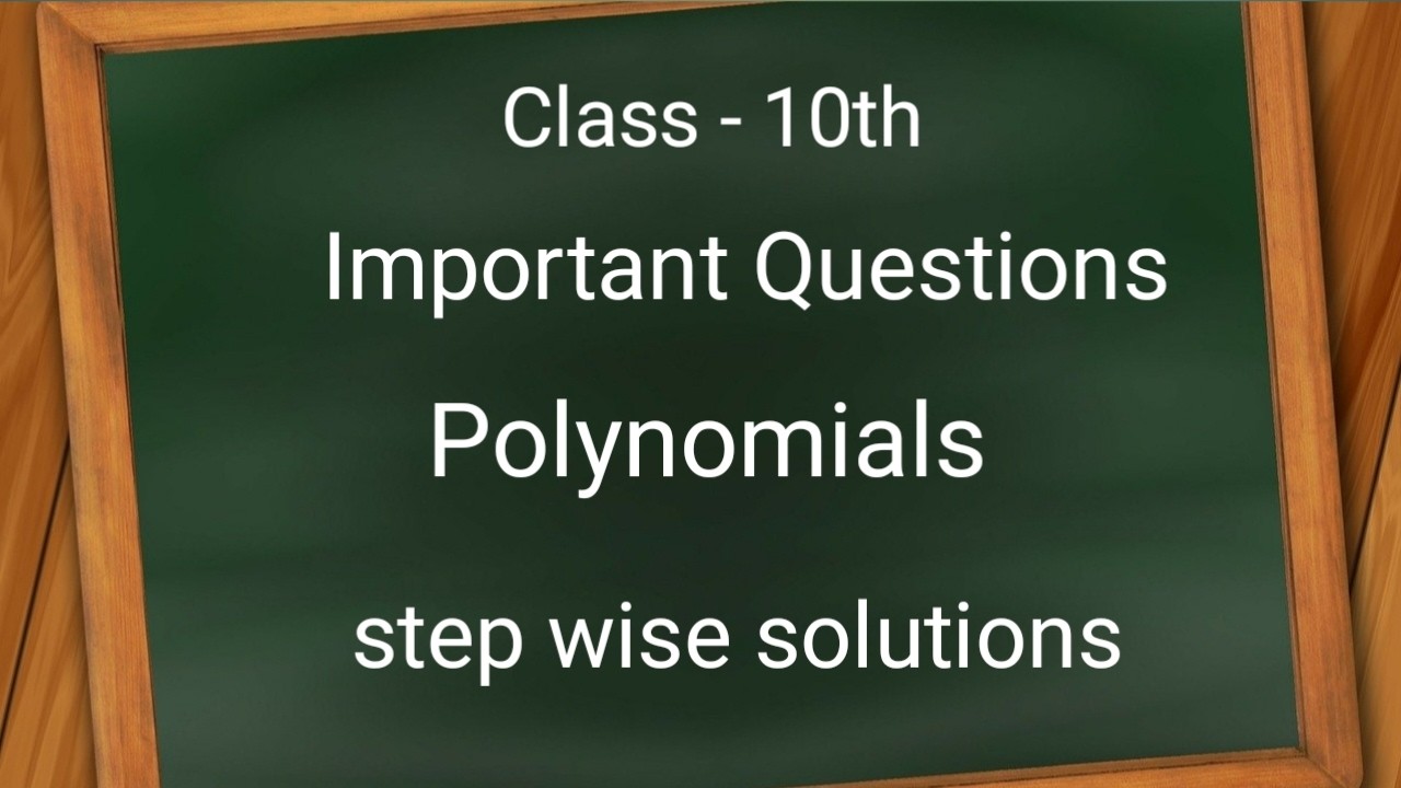 CBSE | Class 10th | Polynomials | Important Questions | Revision