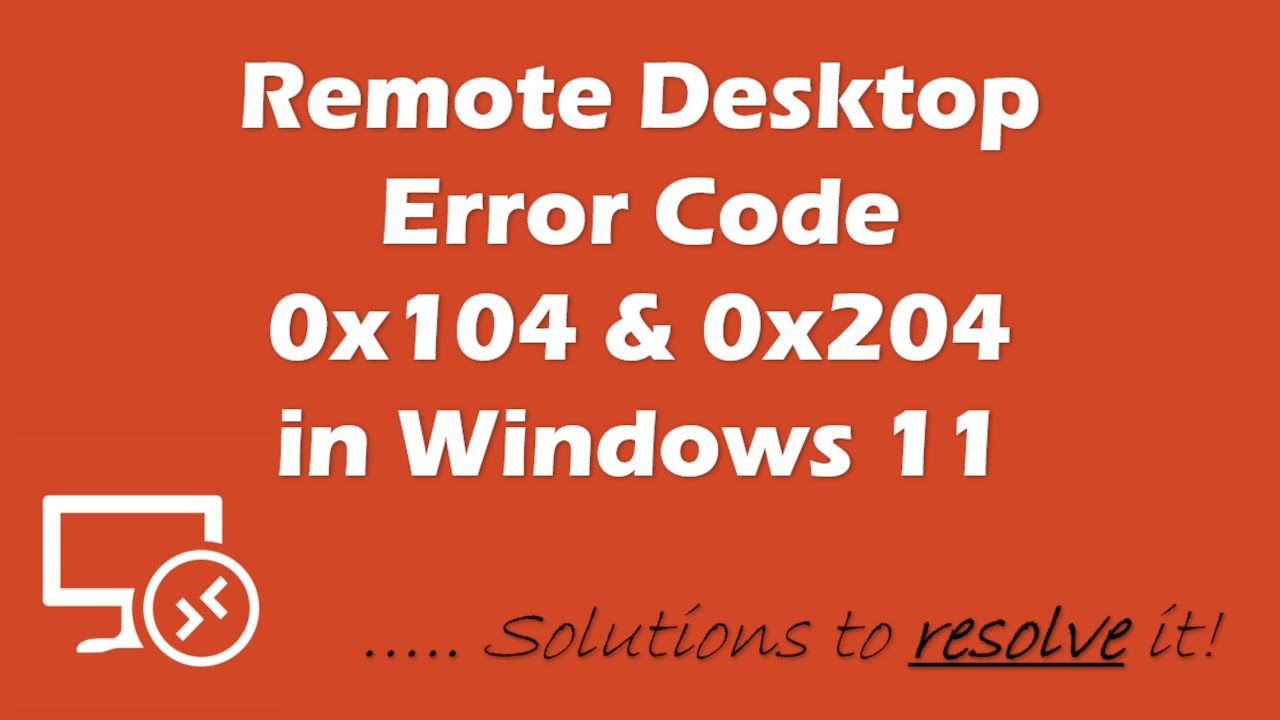[РЕШЕНО] Коды ошибок удаленного рабочего стола 0x104 и 0x204 в Windows 11