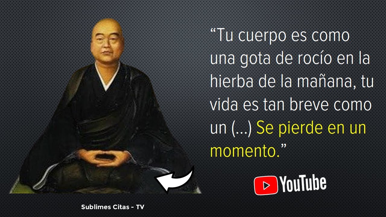 ぶ 27 Citas del Maestro Zen Dogen Zenji para motivarte e inspirarte