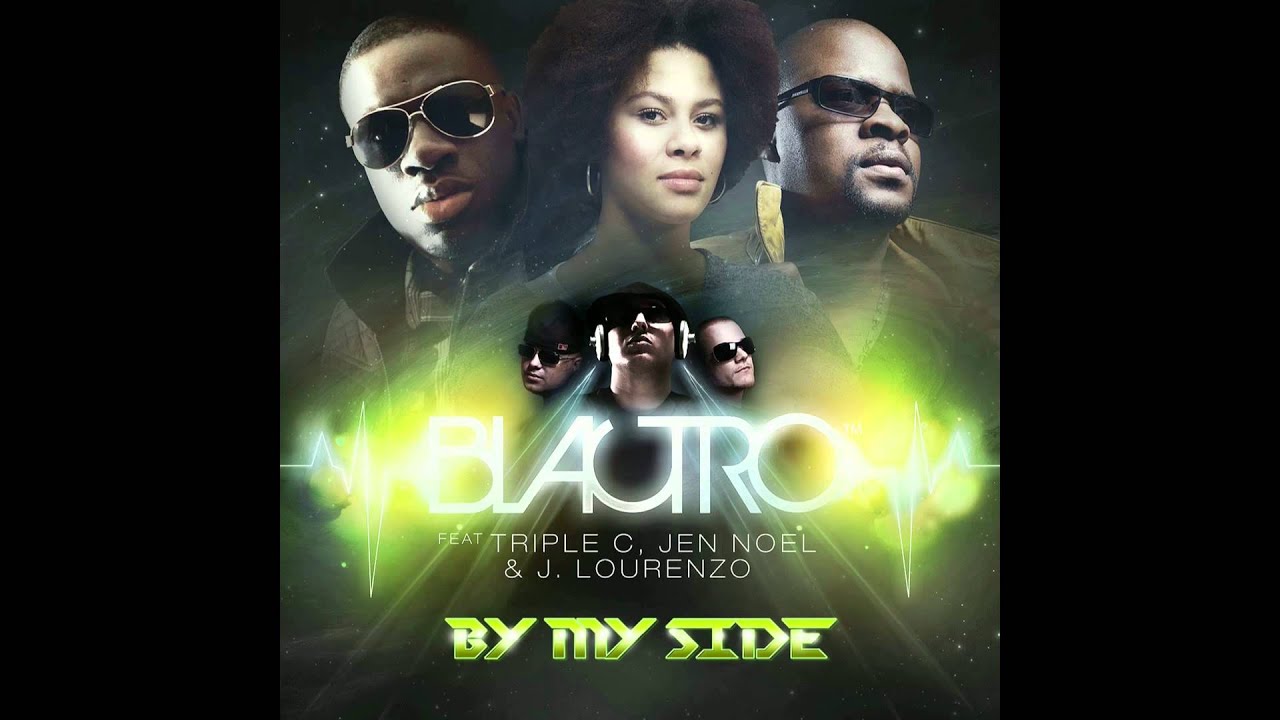 BLACTRO ft. Triple C, Jen Noel & J Lourenzo - By my side