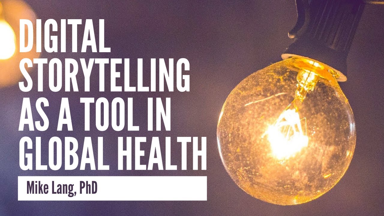 Webinar: Digital Storytelling as a Tool in Global Health