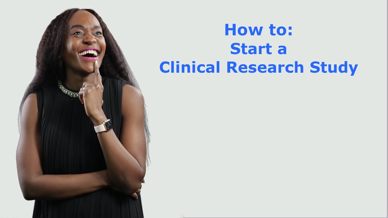 How to: Start a Clinical Research Study