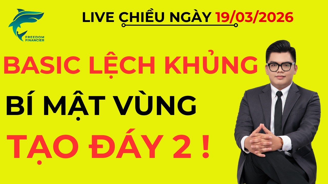 LIVE CHIỀU 19/3/2026: BASIC PS LỆCH KHỦNG - BÍ MẬT VÙNG TẠO ĐÁY SỐ 2 VNINDEX !