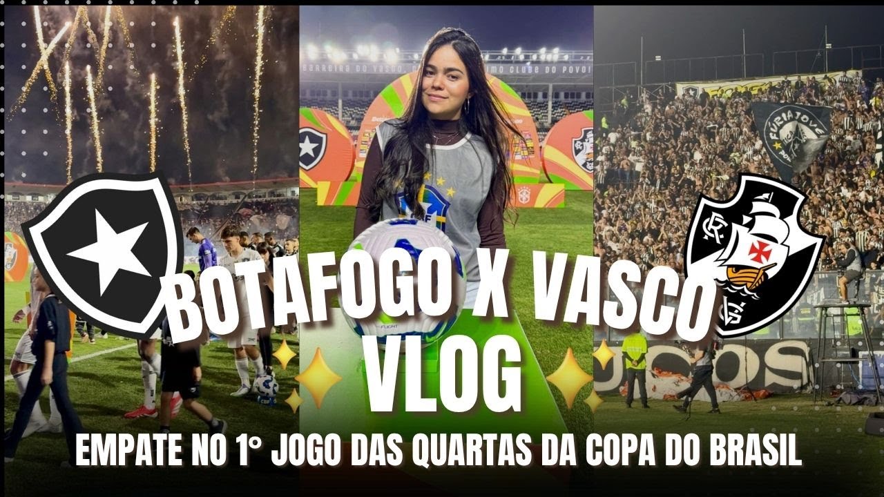 VLOG BOTAFOGO X VASCO | EMPATAMOS NO PRIMEIRO JOGO DAS QUARTAS DE FINAL DA COPA DO BRASIL