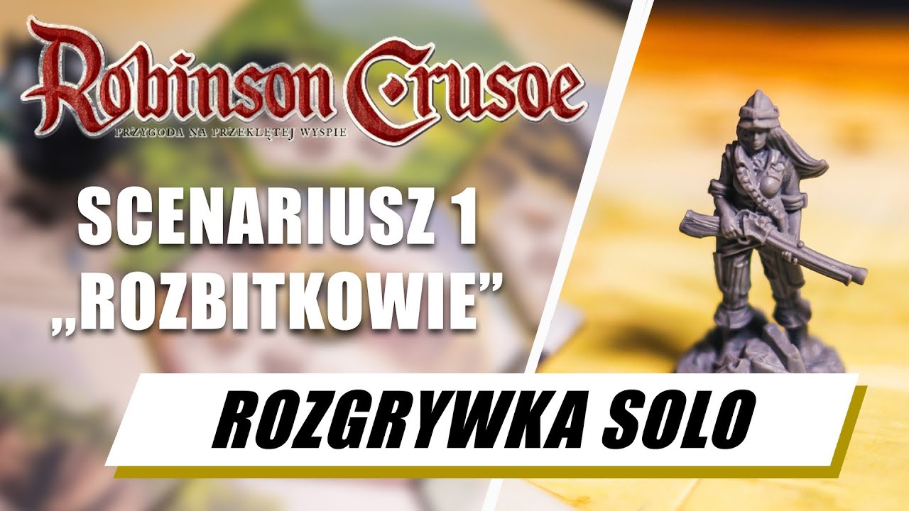 Robinson Crusoe: Przygoda na Przeklętej Wyspie - Rozgrywka Solo | Scenariusz 1 | Rozbitkowie