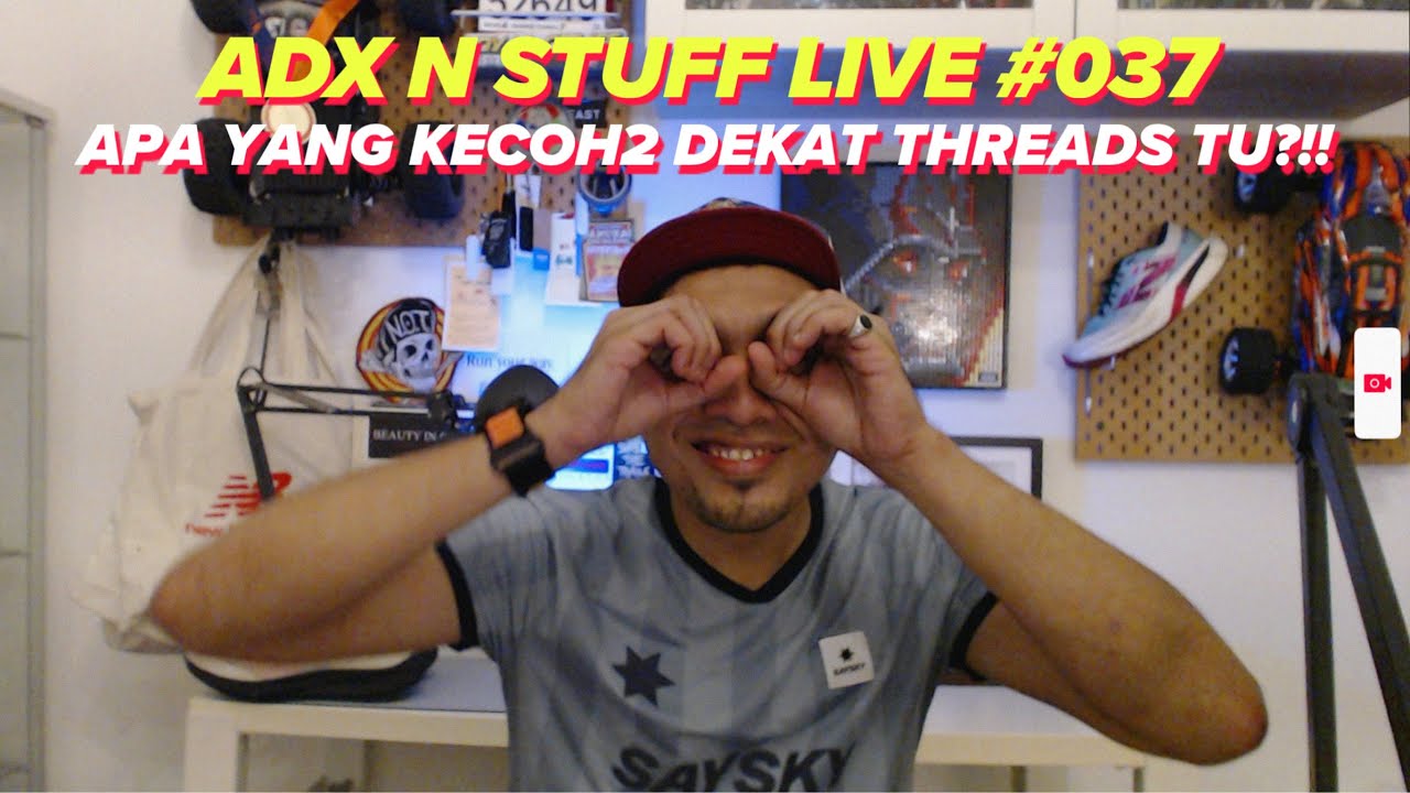 Adx N Stuff Live No 037 - Apa Cerita di Threads