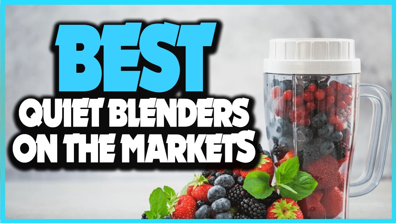 ✅Top 5: Best Quiet Blenders On the Market In 2025 👌 [ Best Quietest Blender For Smoothies ]
