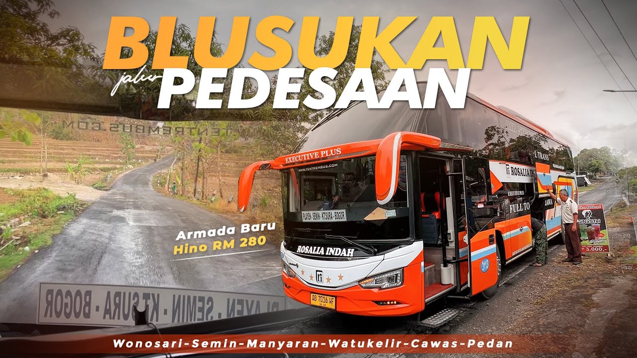 JALUR INDAH PEDESAAN 😍 BLUSUKAN NAIK BIS BARU !! - Trip Rosalia Indah | Wonosari-Jakarta via Cawas