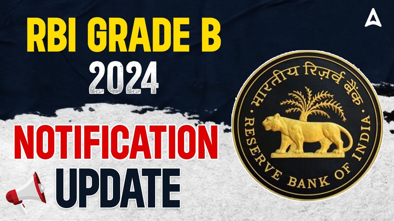 RBI Grade B Notification | RBI Grade B 2024 | RBI Grade B Notification Expected Date | Full Details