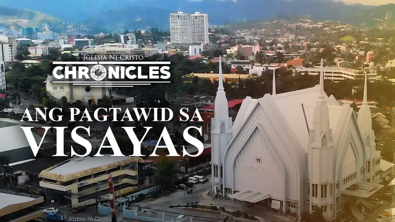 Ang Pagtawid ng Iglesia sa Kabisayaan | INC Chronicles Episode 3