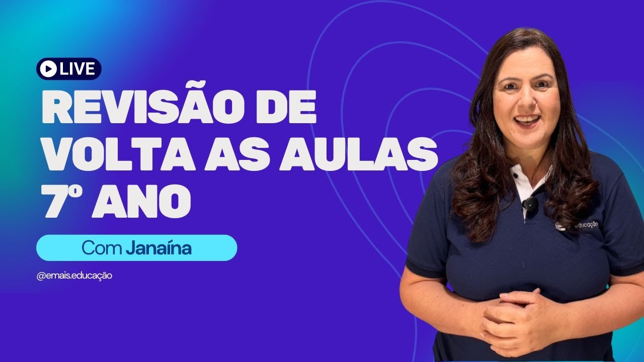 Revisão de Volta às Aulas - 7º Ano