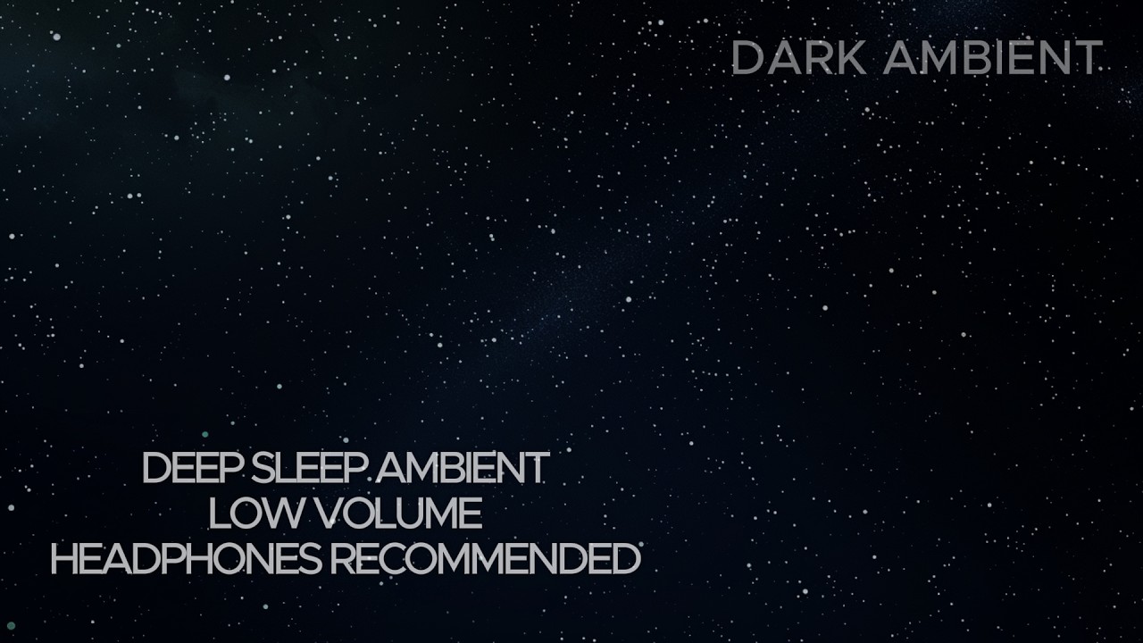 Deep Sleep Dark Ambient — Starry Night Soundscape (Low Volume)
