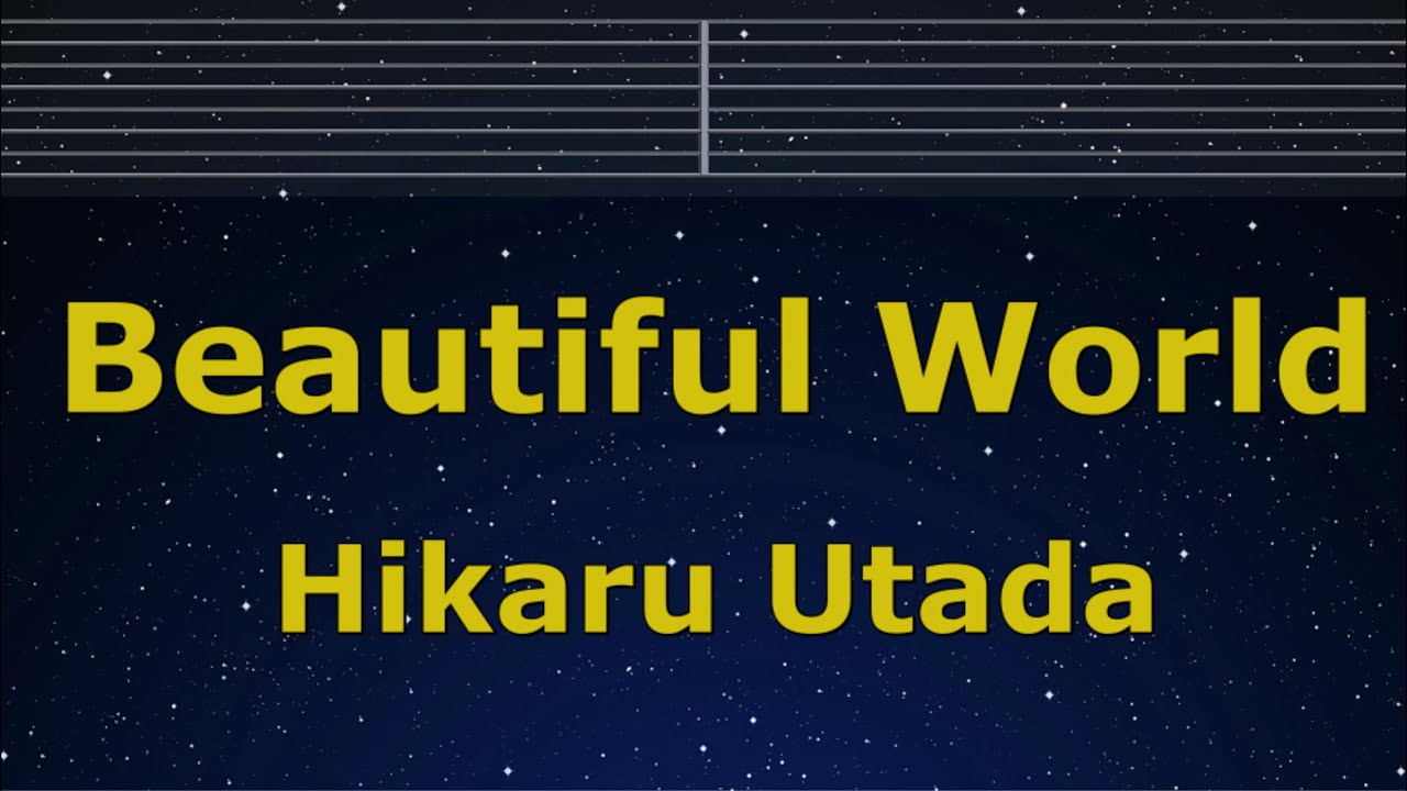 Karaoke♬ Beautiful World - Hikaru Utada 【No Guide Melody】 Instrumental, Lyric Romanized