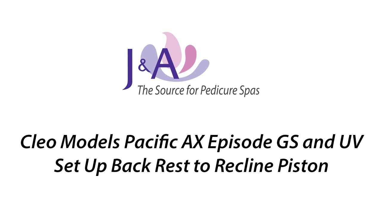 43. J&A How to Video - Cleo Models Pacific AX Episode GS and UV - Set Up Back Rest to Recline Piston