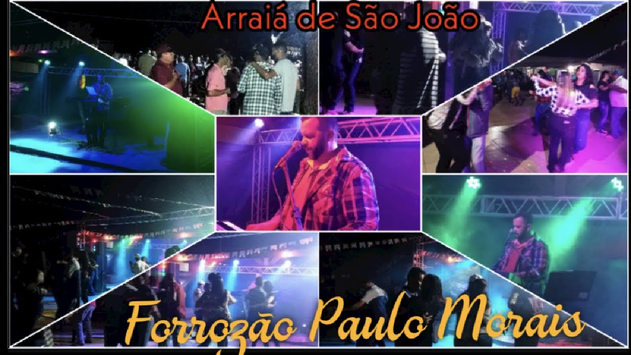 Arrai&aacute; de S&atilde;o Jo&atilde;o _ Forroz&atilde;o Paulo Morais ,  Festa Junina