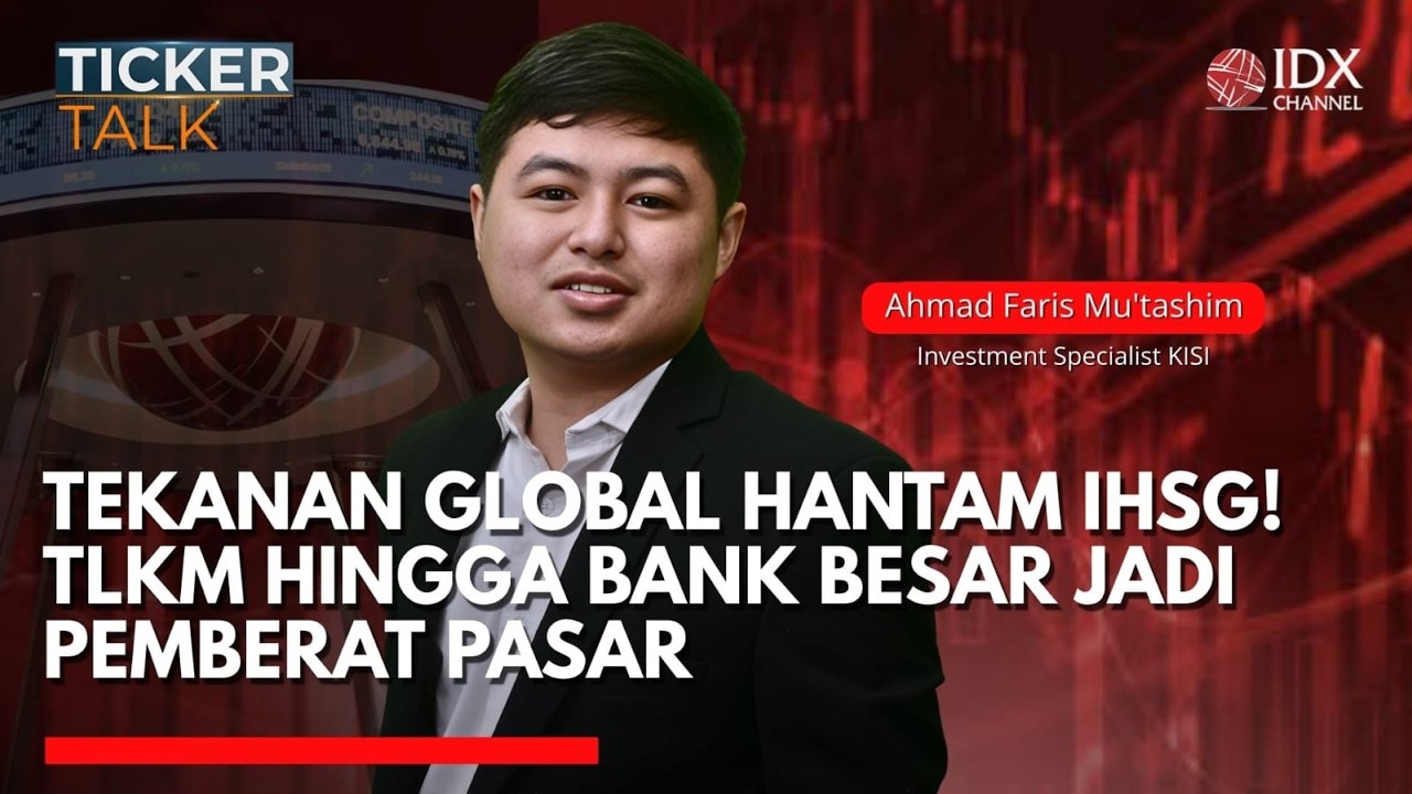 Tekanan Global Hantam IHSG! TLKM Hingga Bank Besar Jadi Pemberat Pasar | TICKER TALK