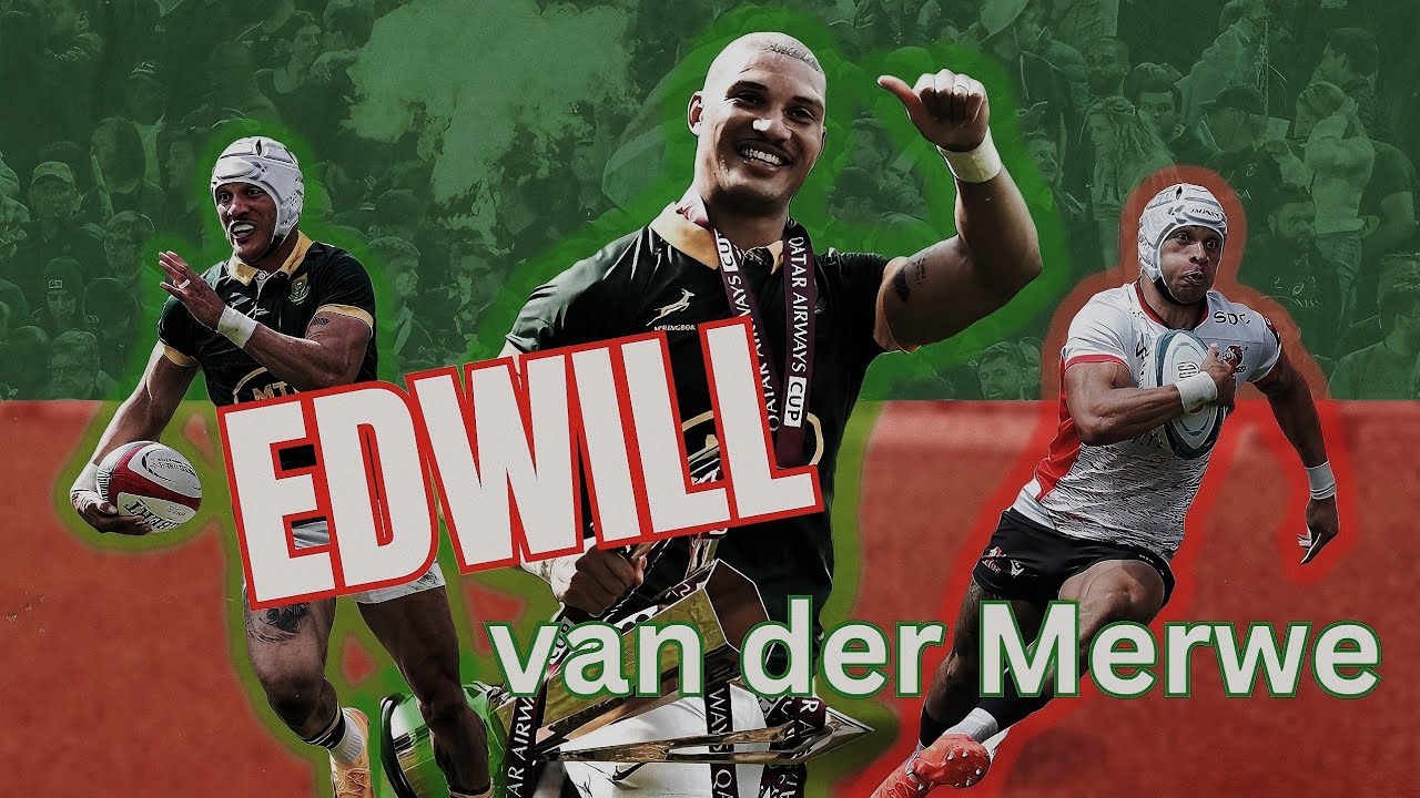 Edwill van der Merwe || Springbok Debut Smashed!! || Highlights & Tribute