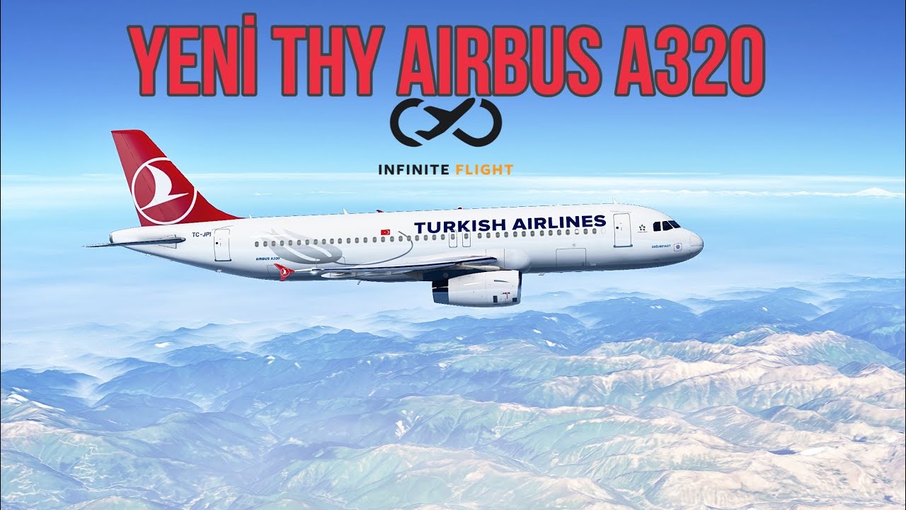 INFINITE FLIGHT TÜRKİYE | YENİ AIRBUS A320 THY İLE İLK UÇUŞ |  #infiniteflight