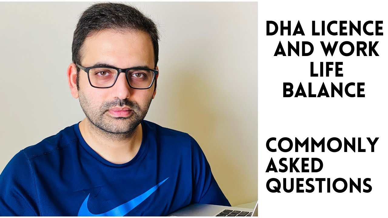 Dubai Health Authority (DHA) Licence and Work Life Balance - Commonly asked Questions.