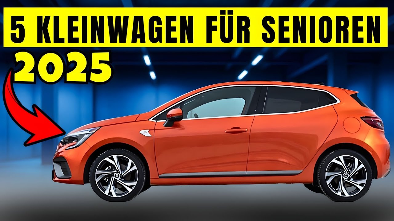 DIE 5 BESTEN KLEINWAGEN FÜR SENIOREN IM JAHR 2025