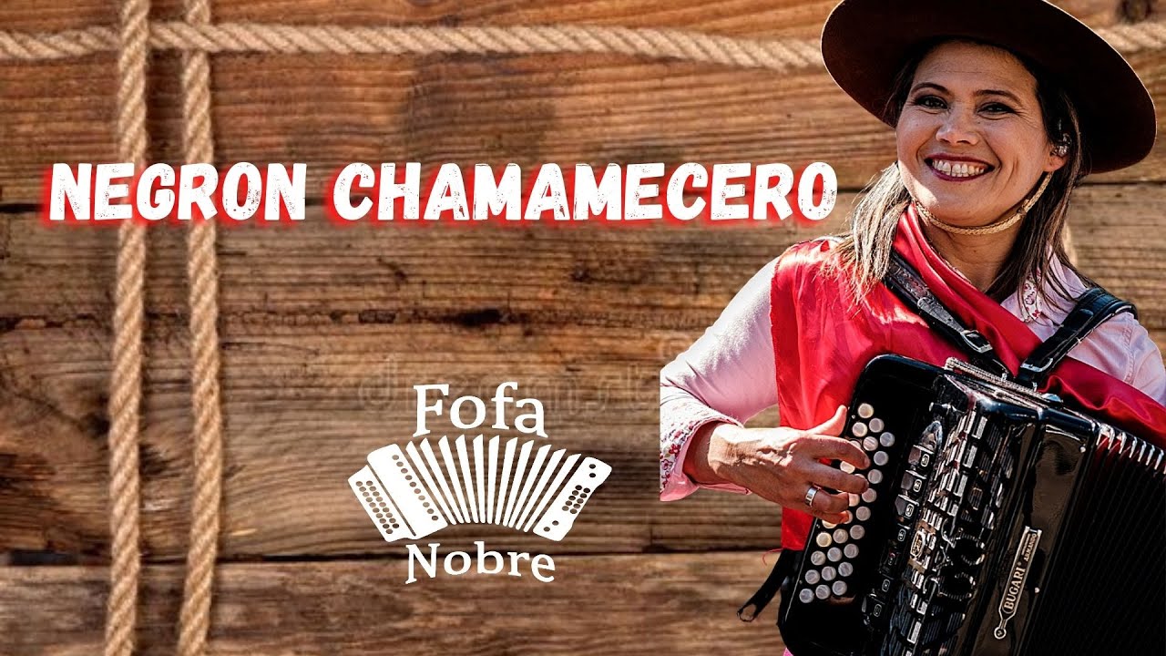 FOFA NOBRE- NEGRON CHAMAMECERO