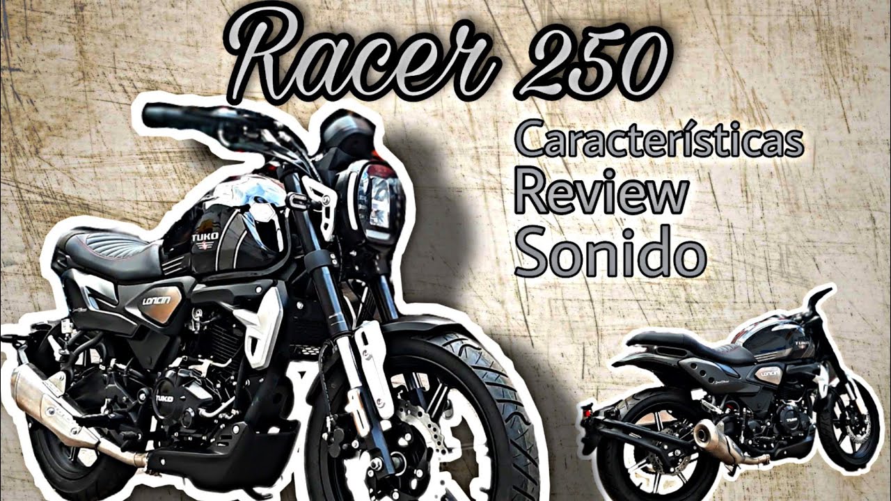 Tuko RACER 250 | Loncin AC4 250, Review,  características,  Sonido.