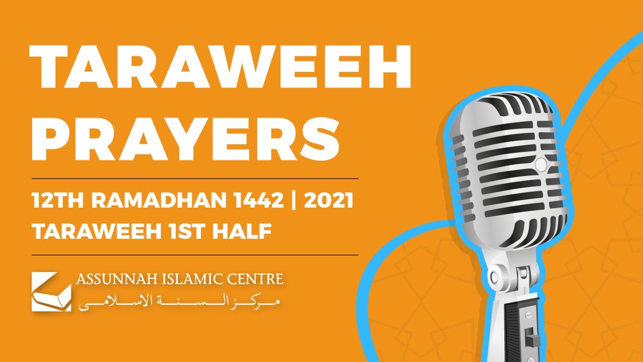 12th Ramadhan 1442 | 2021 - Taraweeh 1st Half