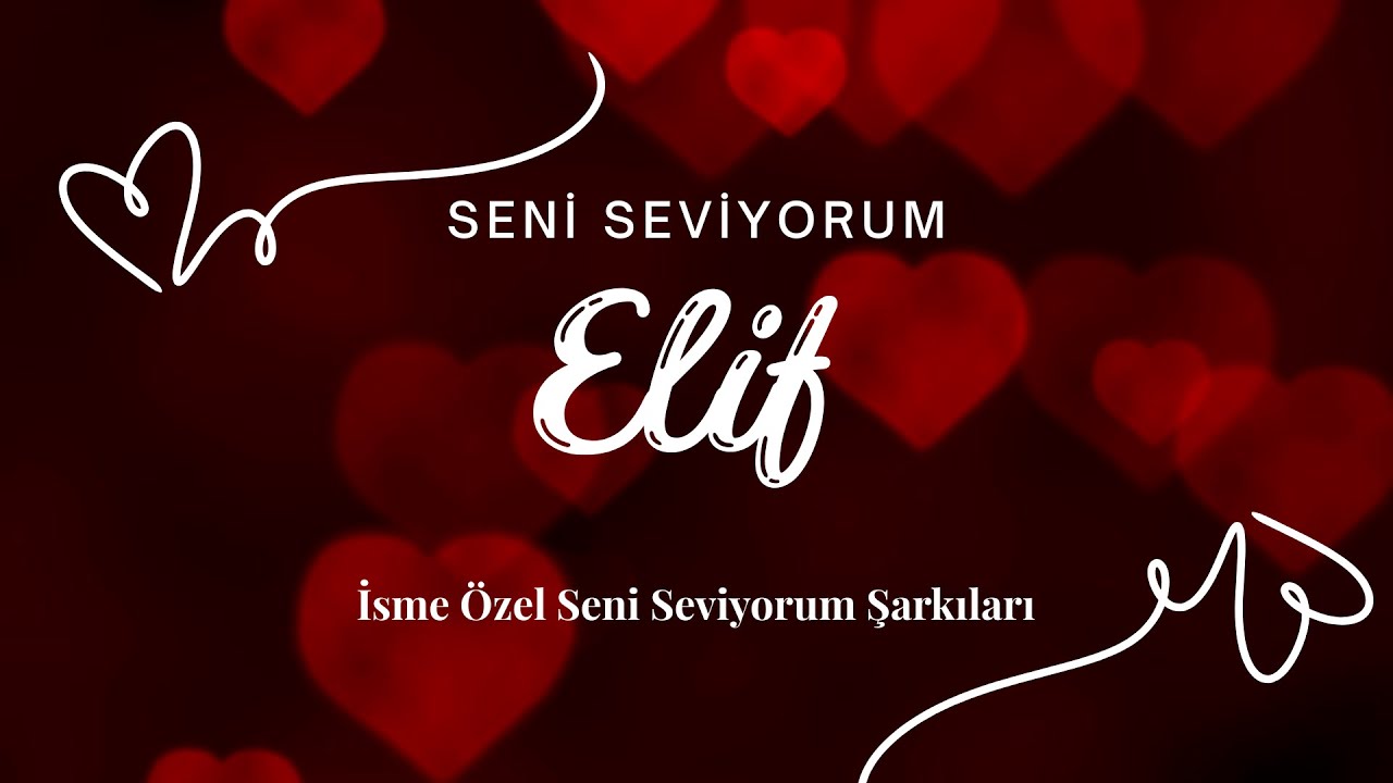 Elif İçin Seni Seviyorum Şarkısı 💖 İsme Özel Duygusal Aşk Şarkısı #ElifİçinŞarkı #elif #aşkşarkısı