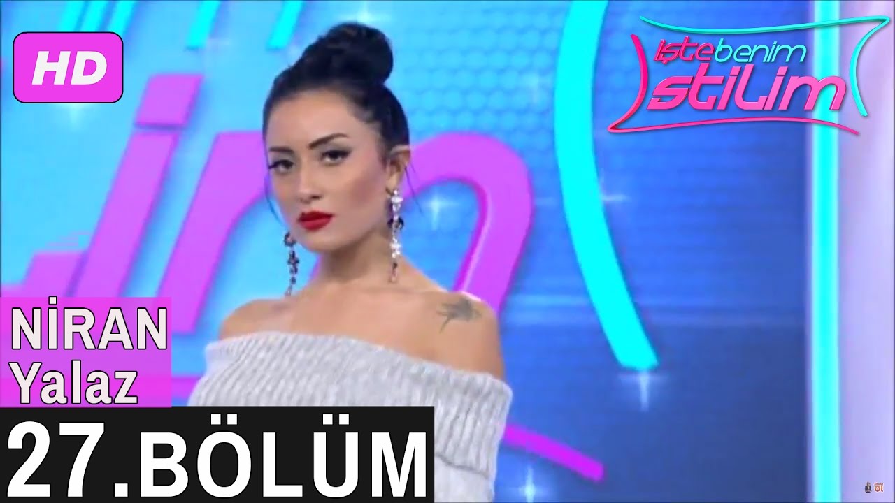 İşte Benim Stilim &ndash; Niran Yalaz &ndash; 27. B&ouml;l&uuml;m
