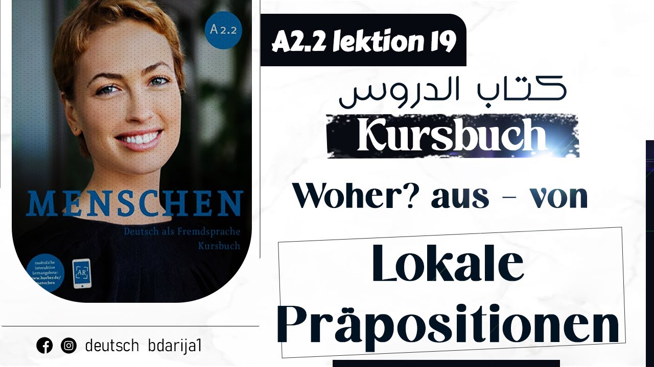 A2.2 Menschen | Lektion 19 | Kursbuch | Lokale Präpositionen 2 | Aus - Von