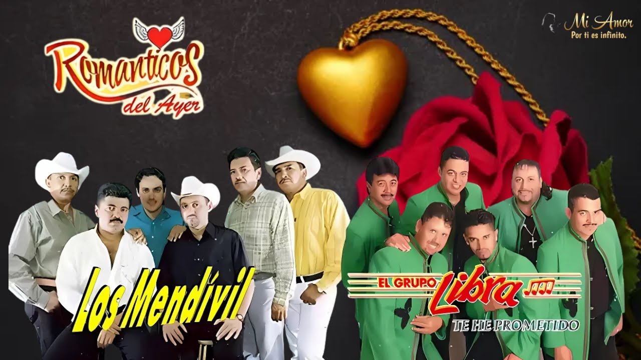 Sergio Mendivil & Los Mendivil y Grupo Libra ♪ 💘Romanticas Viejitas Pero Bonitas