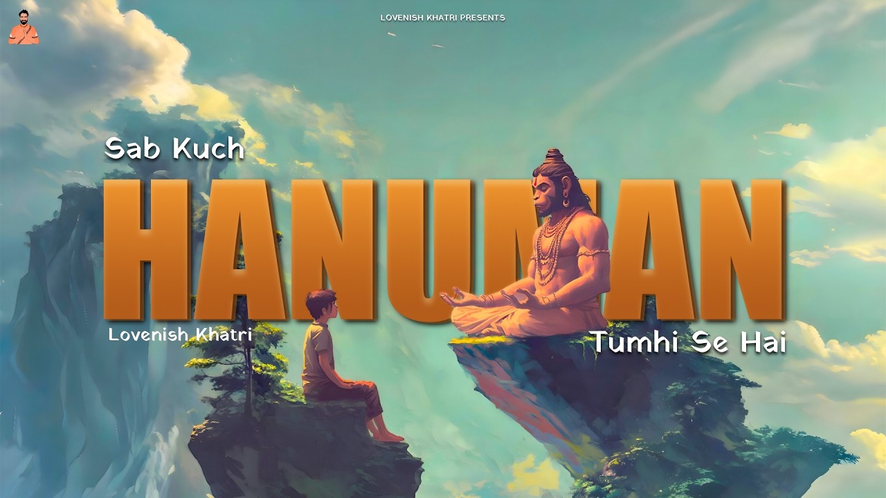 Sab Kuch Hanuman Tumhi Se Hai - Lovenish Khatri | SLOWED REVERB | Latest Hanuman LoFi Bhajan 2025