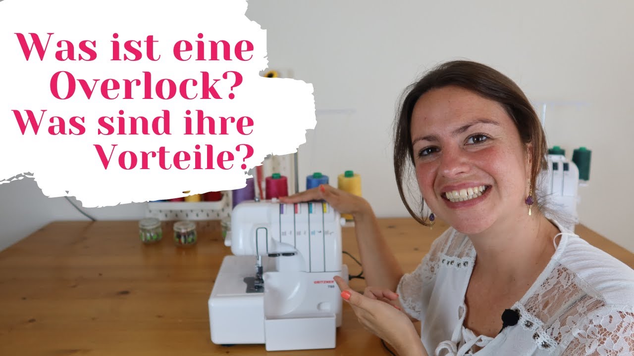 Overlock Nähmaschine - Was ist das und was sind ihre Vorteile? (Brauche ich eine Overlock?)