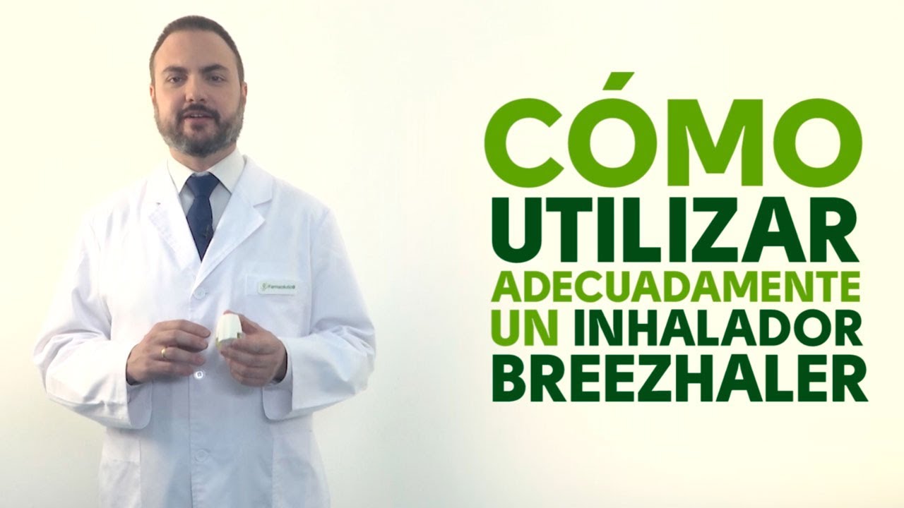 Cómo utilizar correctamente un inhalador Breezhaler. Tu Farmacéutico Informa