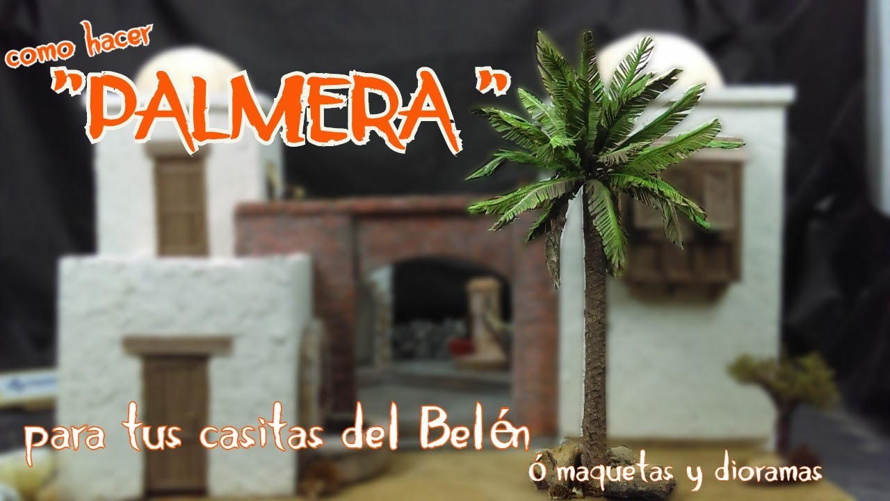 Como hacer PALMERA para casas de BELÉN/MAQUETA O DIORAMA/2020