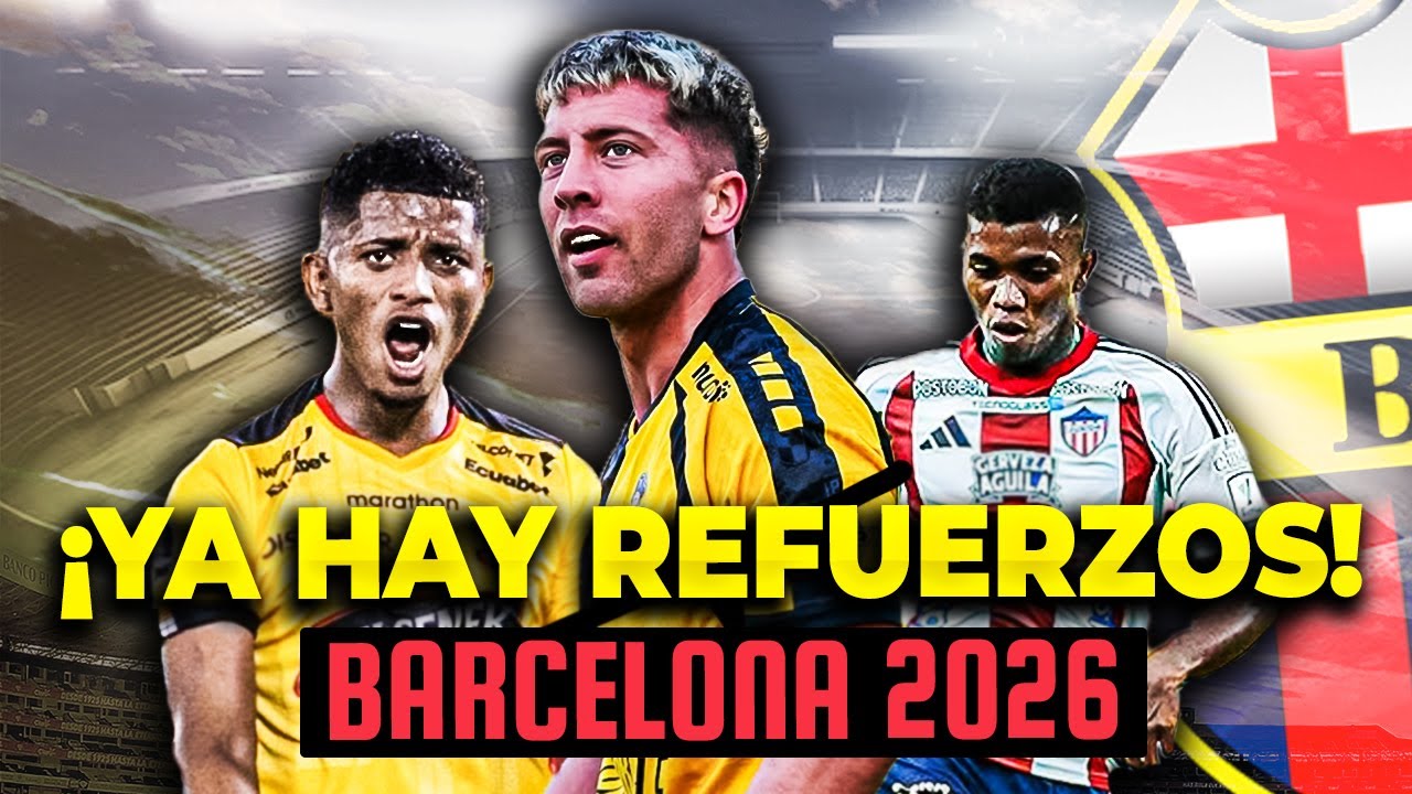 Los NUEVOS REFUERZOS de BARCELONA SC 2026