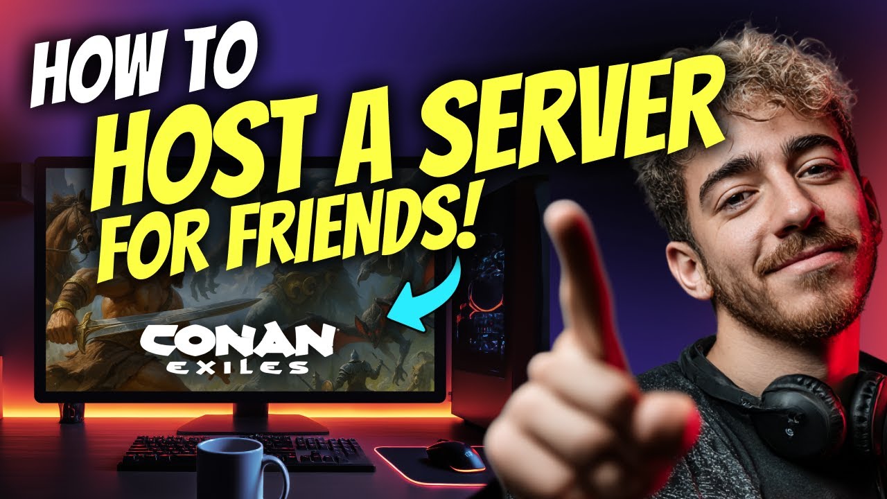 How to HOST A CONAN EXILES SERVER FOR FRIENDS (Step by Step)