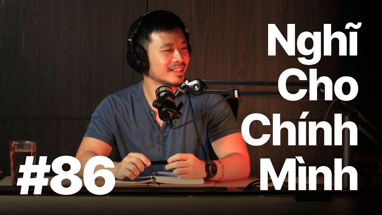 #86 – Nghĩ Cho Chính Mình