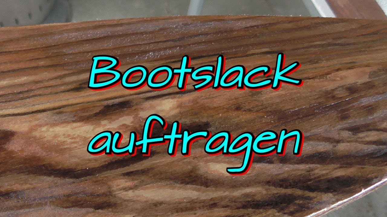 Bootslack auftragen – so bin ich vorgegangen