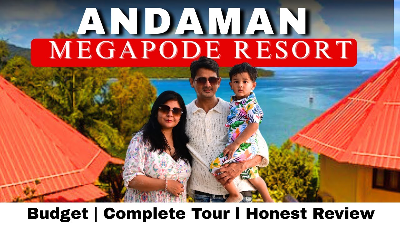 Megapode Resort Port Blair Andaman | Complete Tour & Honest Review