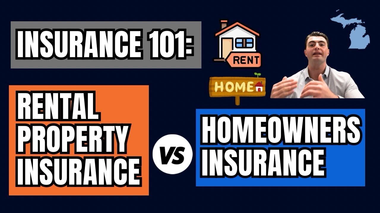 Rental Property Insurance vs Homeowners Insurance &ndash; What You Need To Know