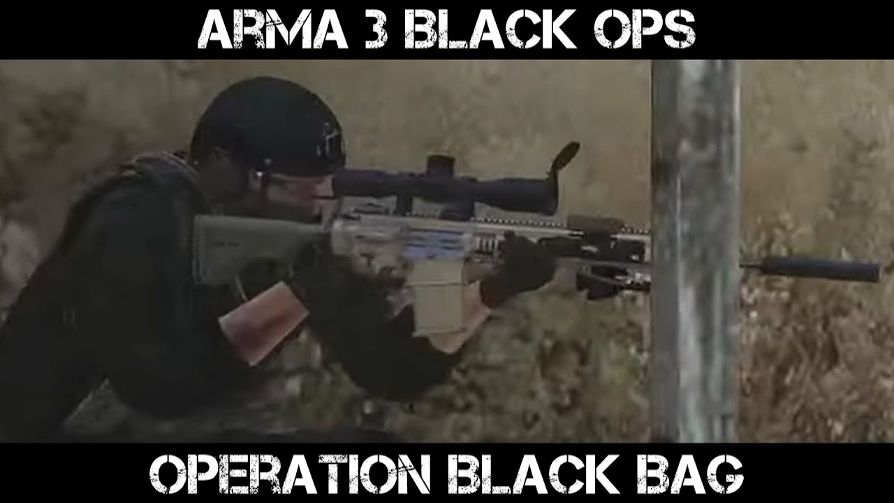 ARMA 3 Black Ops Gameplay - Operation Black Bag