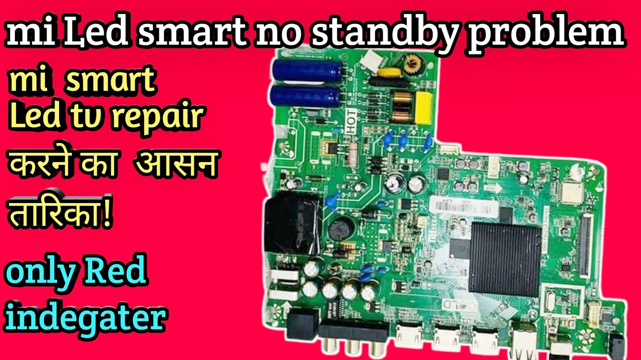 Mi Led Tv 📺Mother bord No Standby Problem#led trick and tips Only Red light!