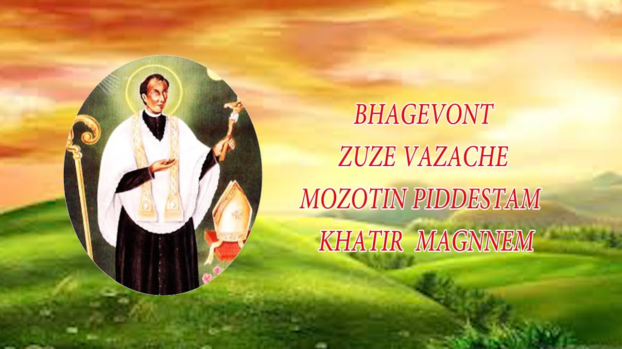 BHAGEVONT ZUZE VAZACHE MOZOTIN PIDDESTAM  KHATIR  MAGNNEM