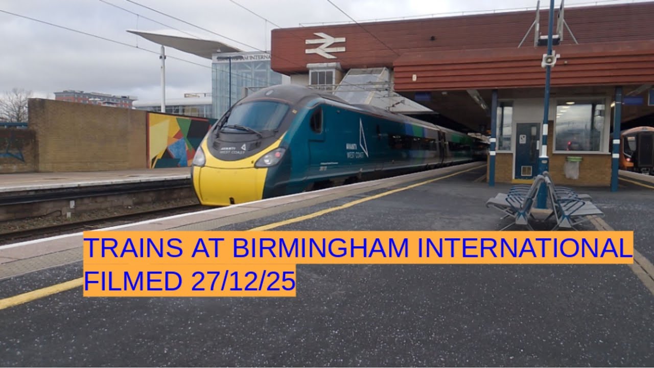 Trains at Birmingham International 27/12/25