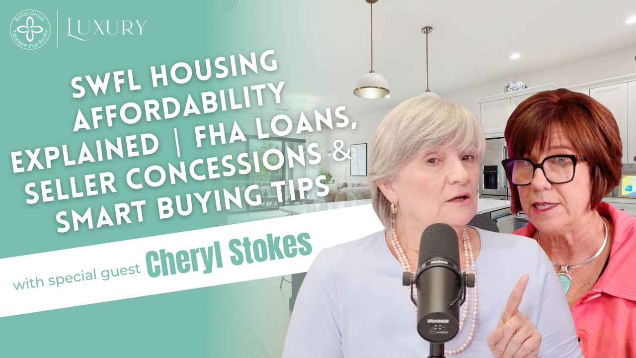 SWFL Housing Affordability Explained | FHA Loans, Seller Concessions & Smart Buying Tips